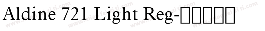 Aldine 721 Light Reg字体转换